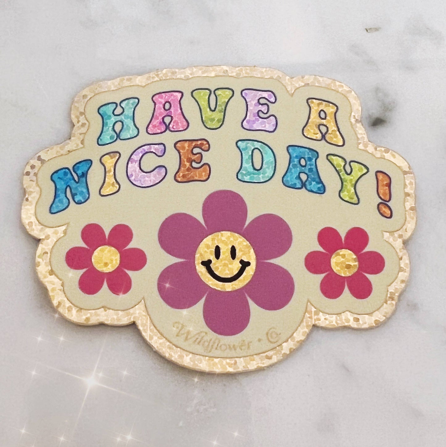 Affirmation Positive Quote Sticker - Glitter, Have a Nice Day