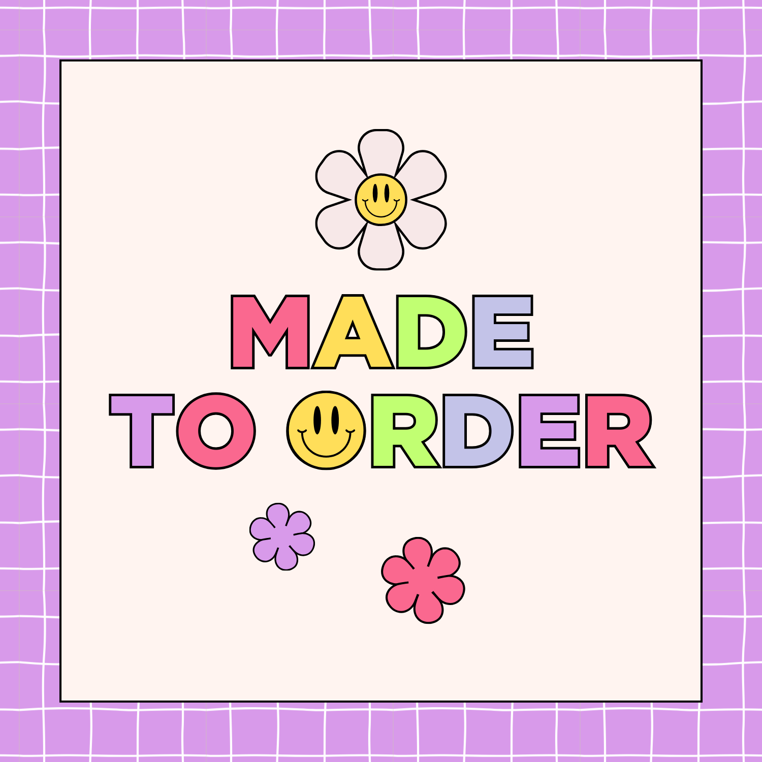 Made to Order