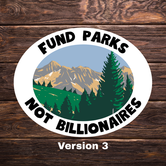 Fund Parks Not Billionaires Oval Sticker